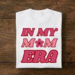 Koszulka "My mom era"