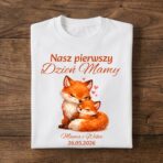 Koszulka "Nasz I Dzień Mamy - liski"
